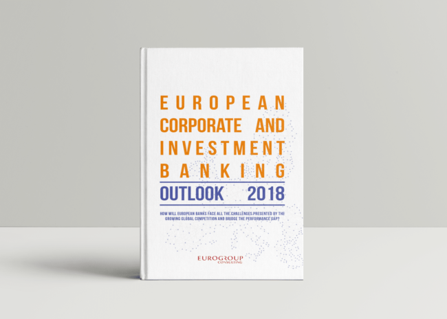European Corporate and Investment Banking Outlook 2018 European Corporate and Investment Banking Outlook 2018
