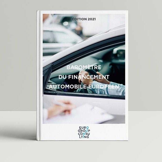 Eurogroup Consulting - Baromètre du financement automobile européen - édition 2021